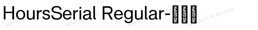 HoursSerial Regular字体转换 HoursSerial Regular字体转换
